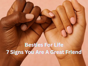 Homegirl Behavior: 7 Signs You're Really A Great Friend
