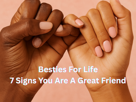 Homegirl Behavior: 7 Signs You're Really A Great Friend