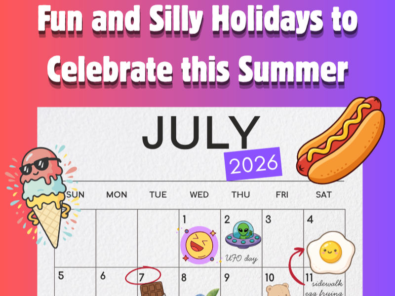 fun and silly holidays for July