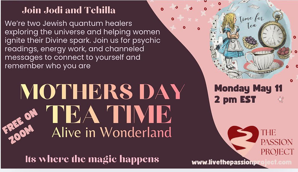 Mother's Day Tea Time: Alive in Wonderland with Jodi & Tehilla