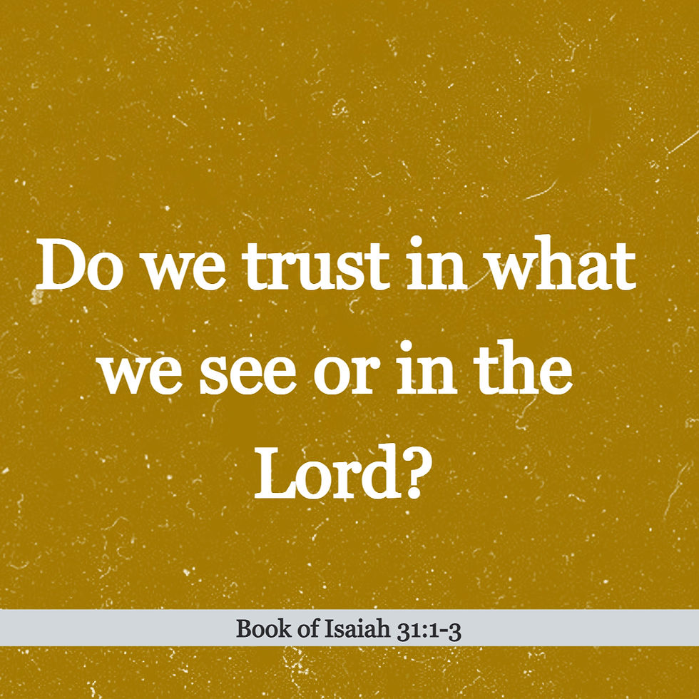 His Word for Today: Book of Isaiah 31:1-3