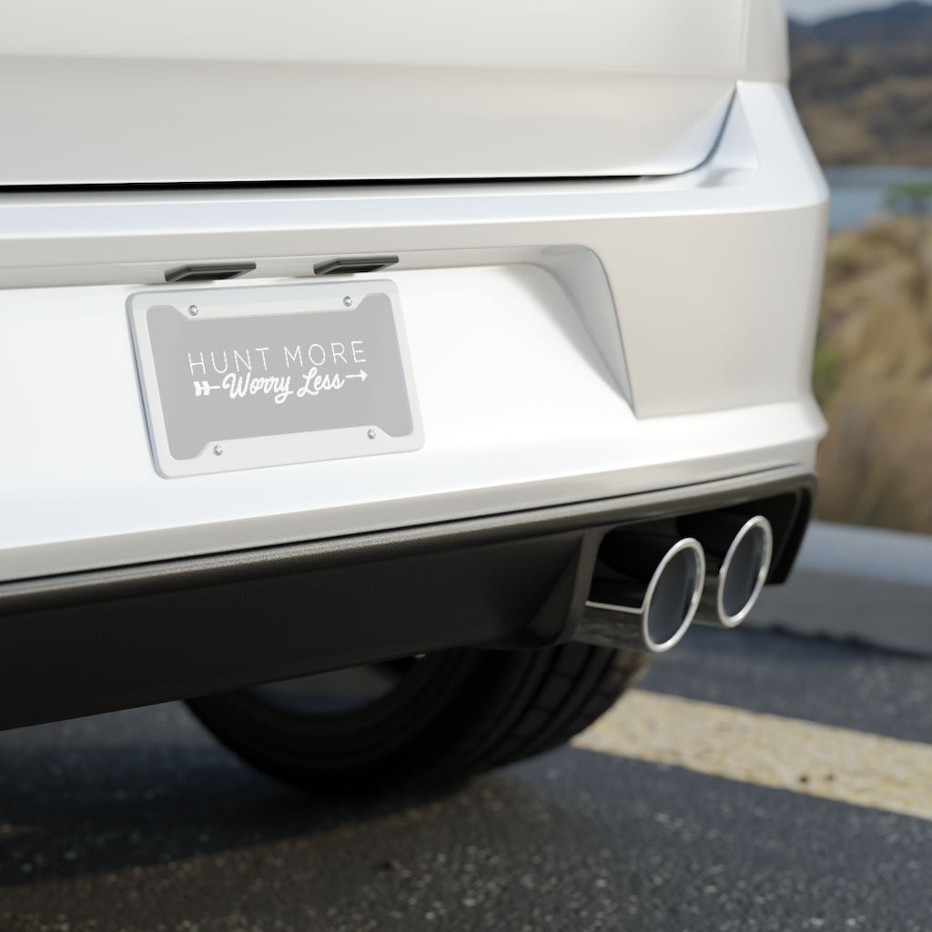 "Hunt More Worry Less" License Plate