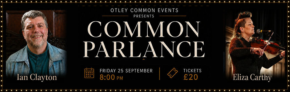 Common Parlance with Ian Clayton & Eliza Carthy