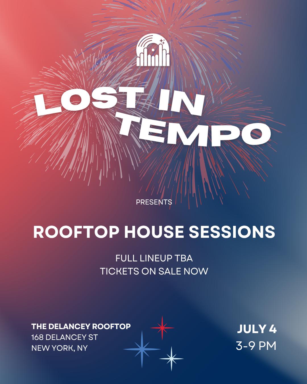 Lost in Tempo Presents: Rooftop House Sessions | July 4th Party