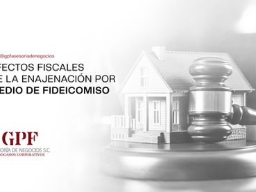 Efectos fiscales de la enajenación por medio de fideicomiso