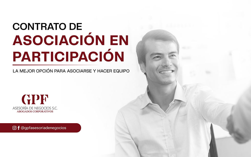 ¿Busca asociarse o hacer equipo con un tercero para crecer? El Contrato de Asociación en Participación podría ser una opción