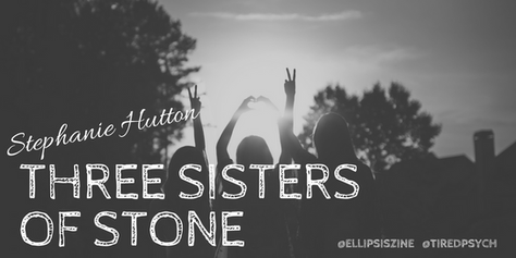 Interview with Stephanie Hutton, discussing “Three Sisters of Stone”