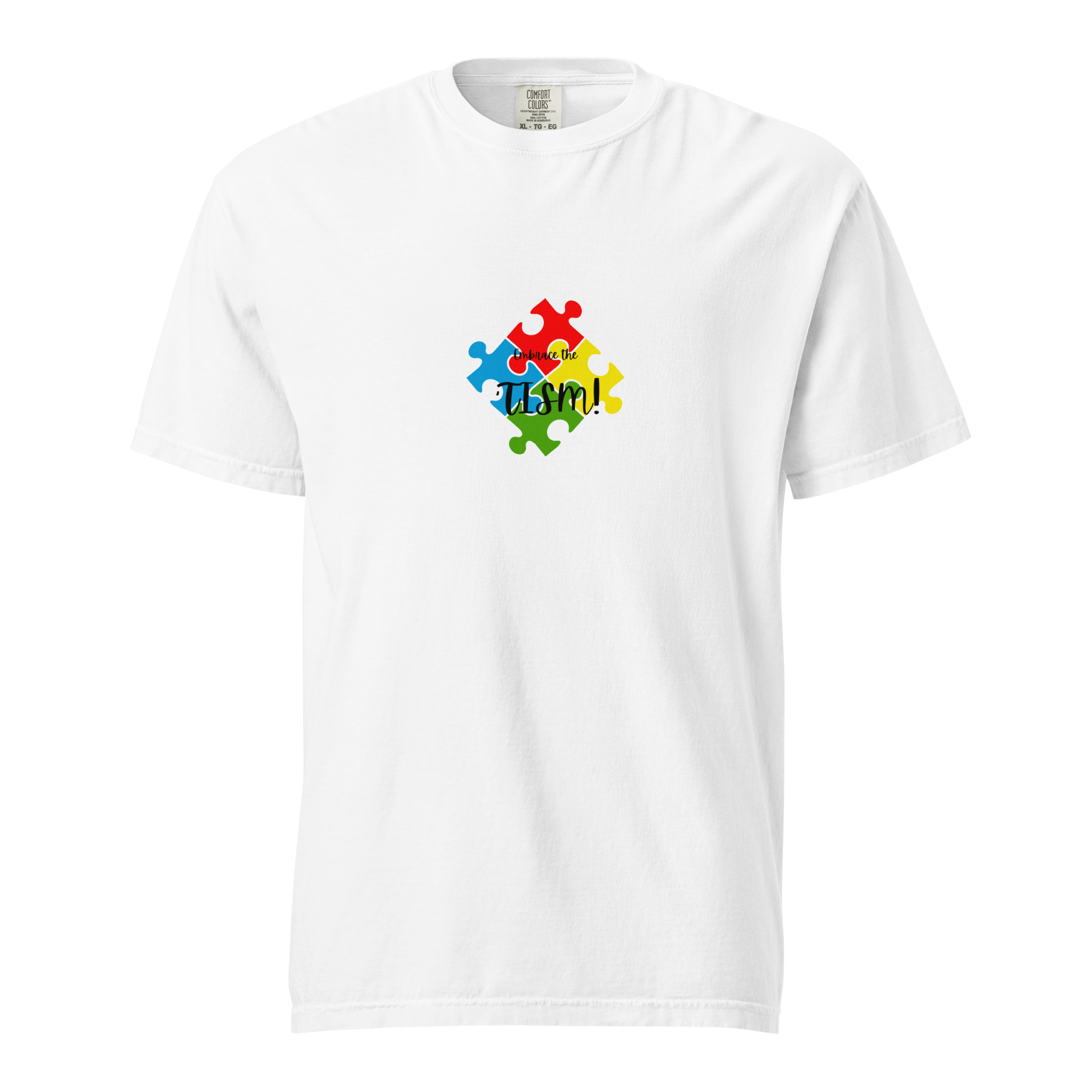 "Embrace the 'Tism" Autism Awareness Tee Shirt