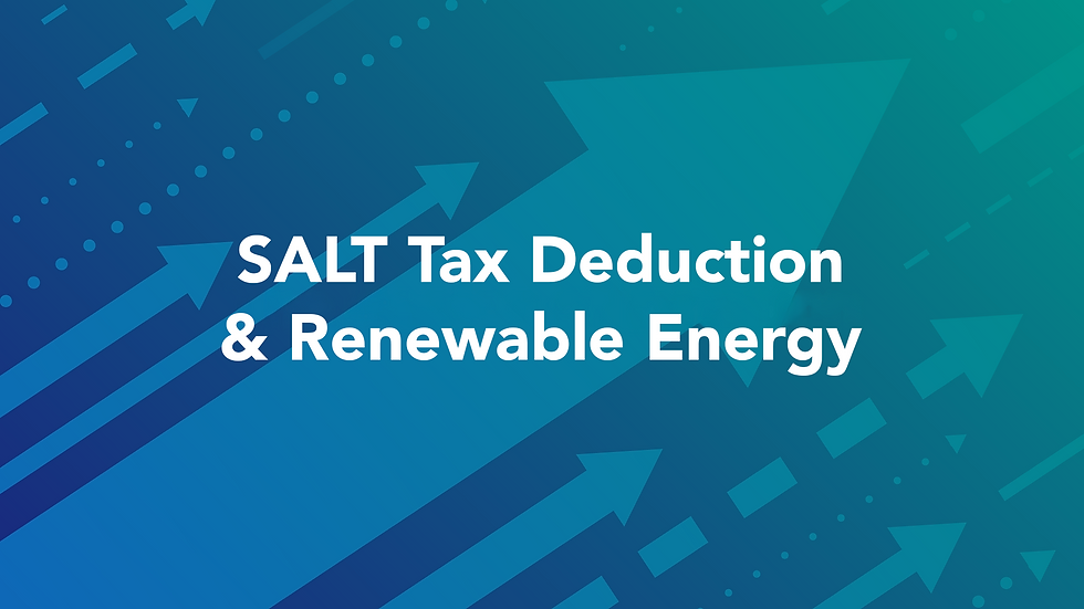 SALT Tax Deduction & Renewable Energy
