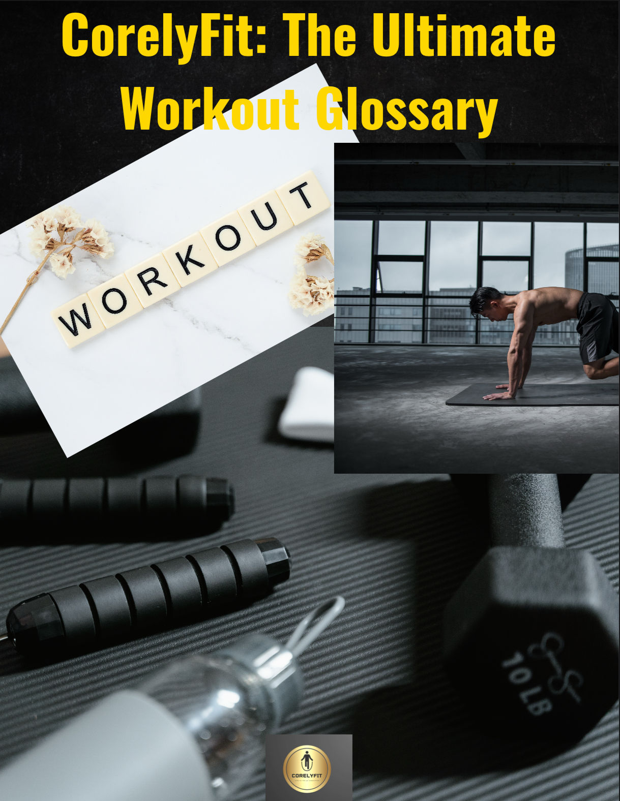 CorelyFit Ultimate Workout Glossary-Your Go-To Exercise Guide (FREE)