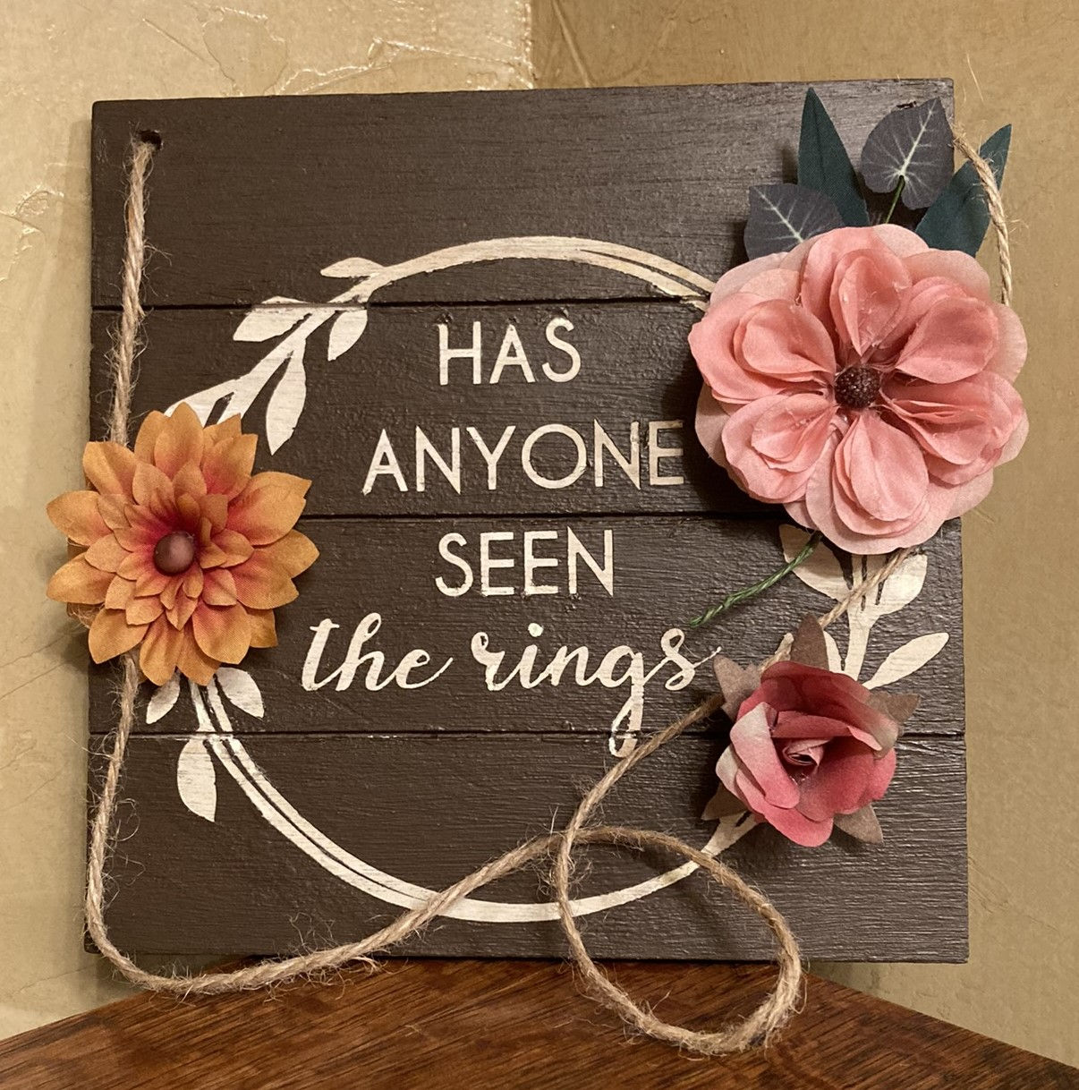 "Has Anyone Seen The Rings?" Sign