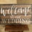 Thumbnail: "Welcome To Our Wedding" Sign