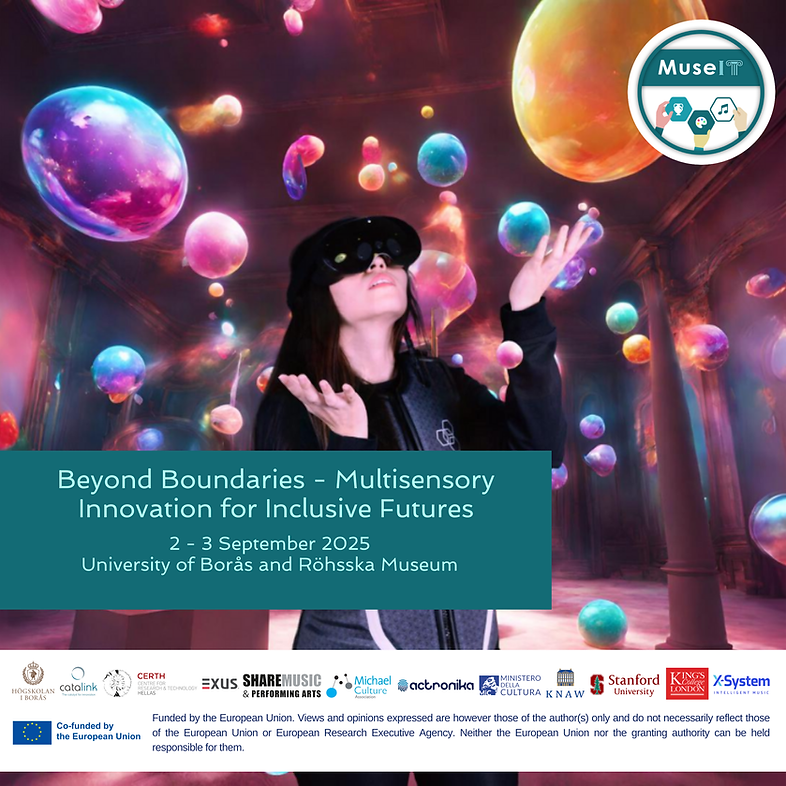 A promotional digital poster for the event 'Beyond Boundaries – Multisensory Innovation for Inclusive Futures,' happening on 2-3 September 2025 at the University of Borås and Röhsska Museum. The image features a young woman wearing a black VR headset and a haptic feedback suit, interacting with a vibrant, immersive virtual environment filled with floating, colorful, translucent bubbles in a grand hall. The MuseIT logo is displayed in the top right corner. Below the main event title and details, there are logos of multiple sponsors and collaborators, including the European Union, Stanford University, King’s College London, and various cultural and technology organizations. A disclaimer at the bottom clarifies that the views expressed are those of the authors and not necessarily of the European Union or the European Research Executive Agency