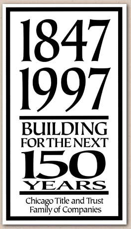 150 years, Chicago Title and Trust Family of Companies