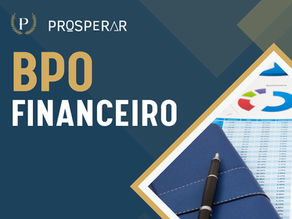 O que é BPO Financeiro e como ele pode impulsionar sua empresa?