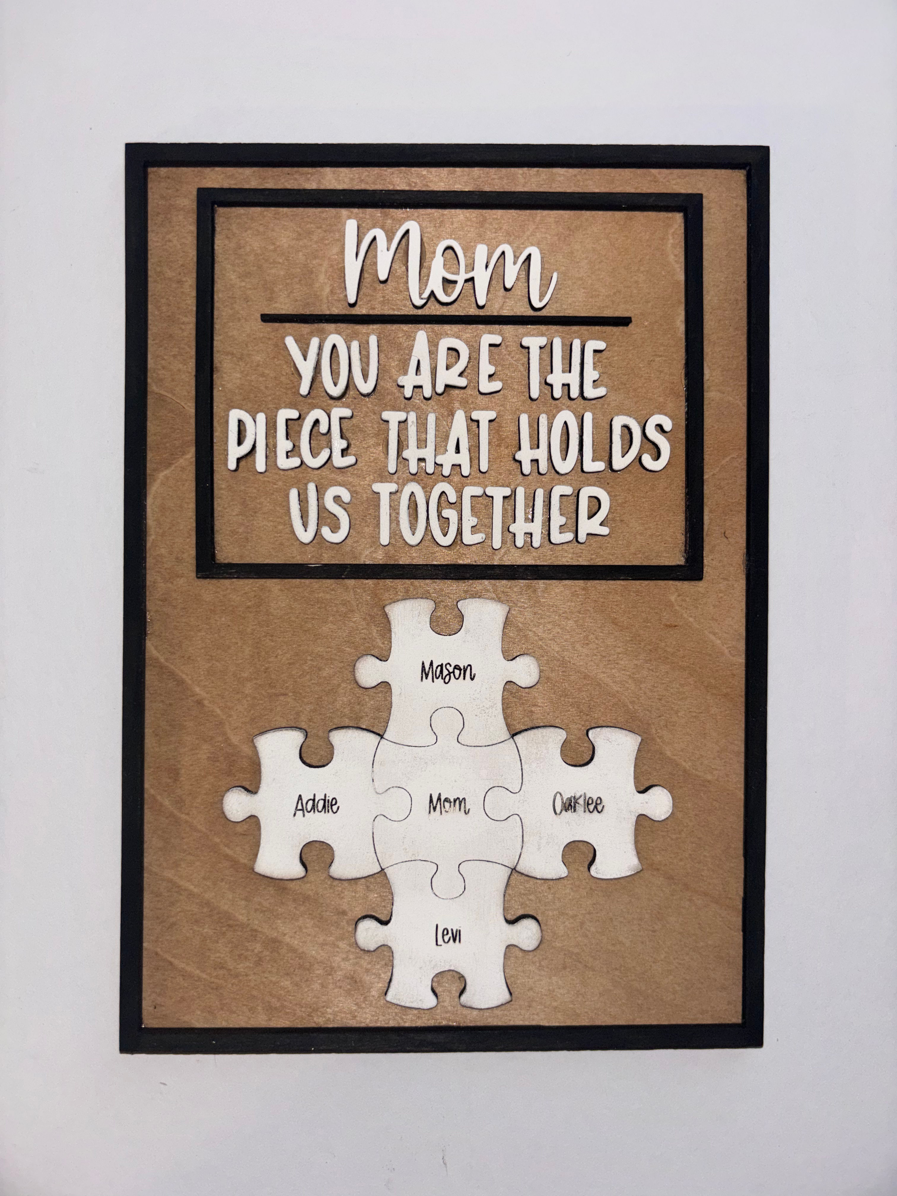 Mother’s Day ‘You Are The Piece That Holds Us Together’