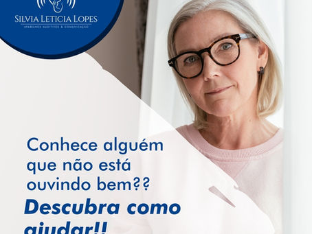 Conheçe alguém que não ouve bem?