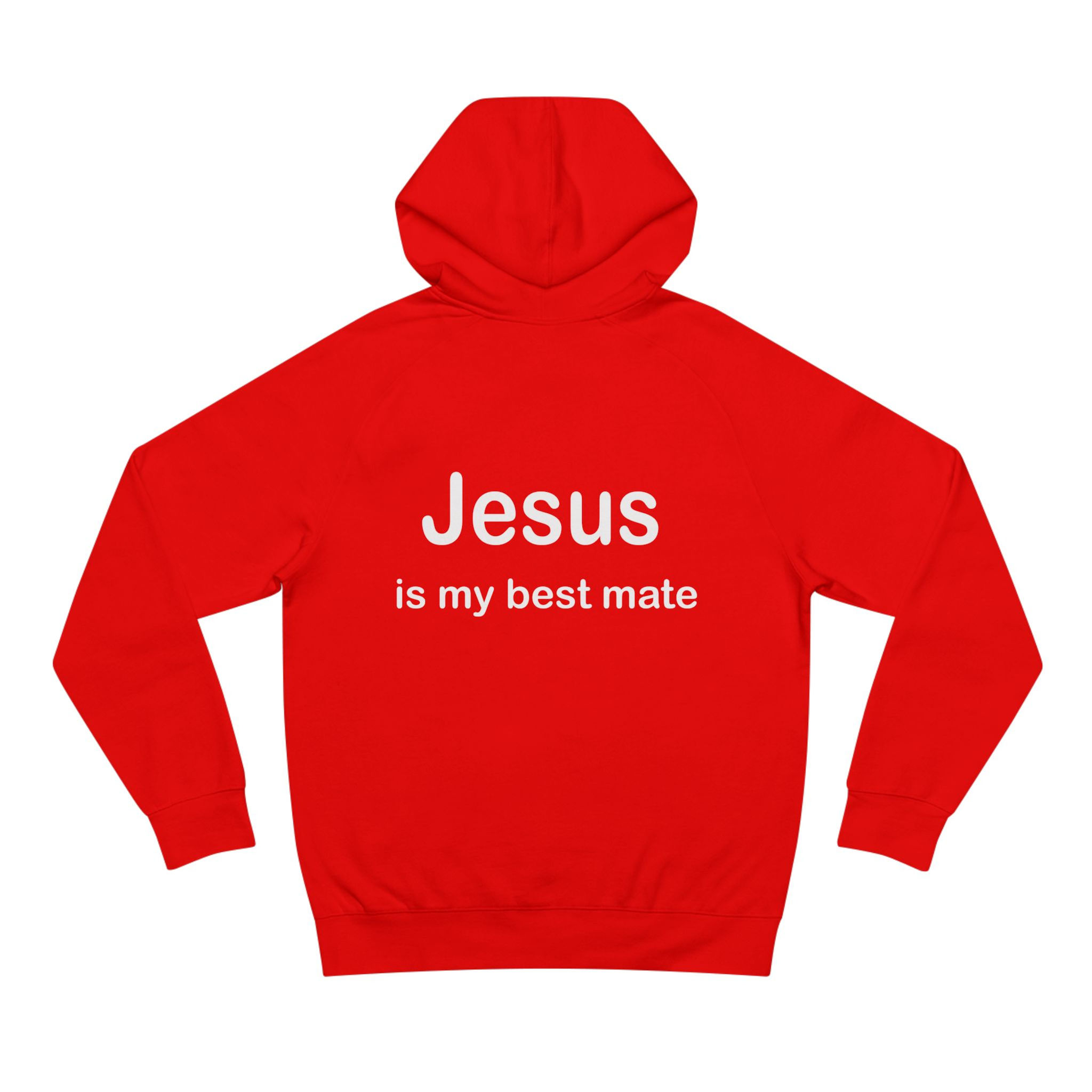 Jesus Is My Best Mate hoodie