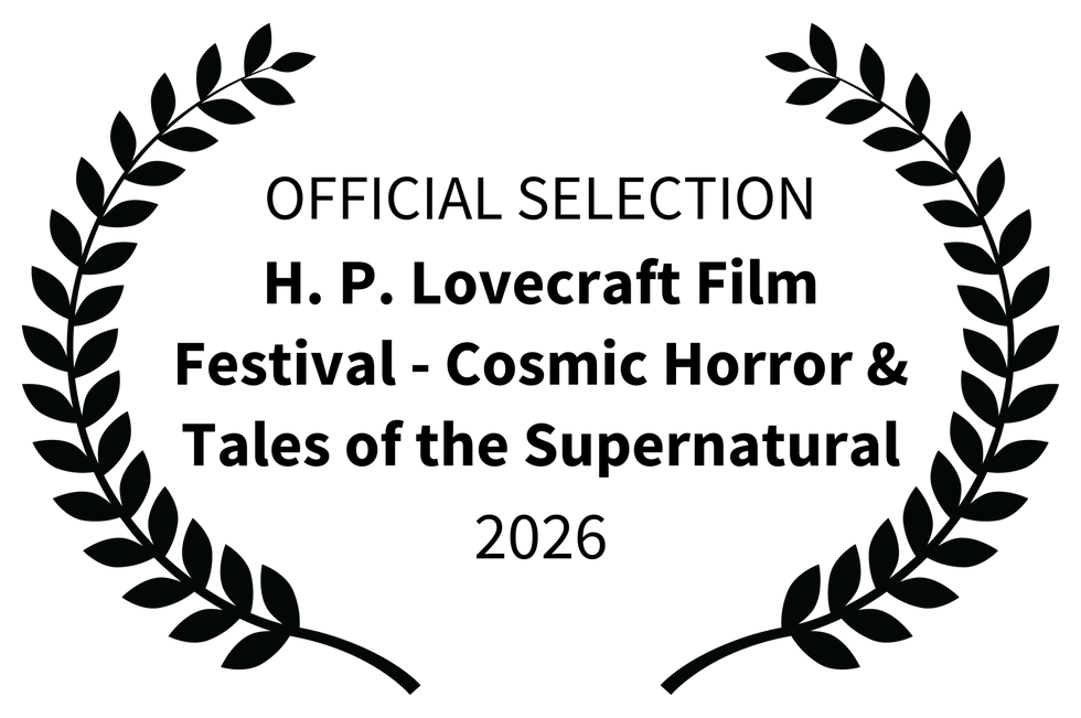 OFFICIAL SELECTION - H. P. Lovecraft Film Festival - Cosmic Horror Tales of the Supernatu