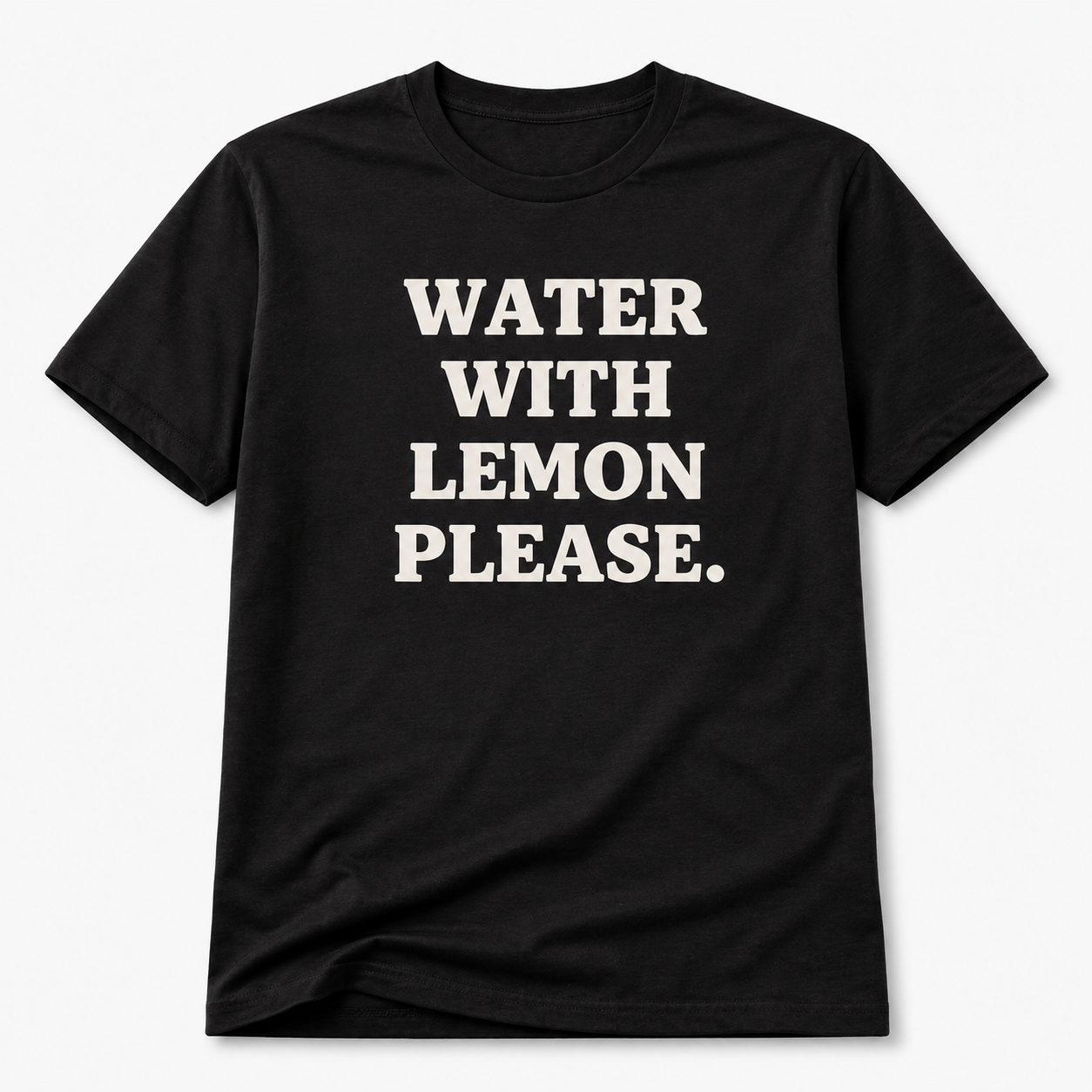 Water With Lemon Please T-Shirt