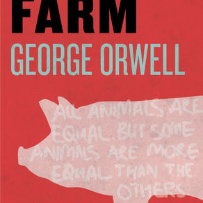 Animal Farm by George Orwell: The Story of "True" Power