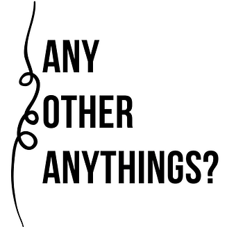 White background with the title of the podcast "Any Other Anythings?" with a squiggle on the left side of the title