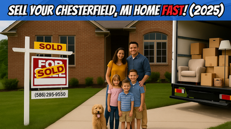 How to Sell Your Chesterfield, MI Home Fast in 2025: 6 Proven Tips