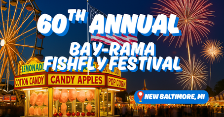 60th Annual Bay-Rama Fishfly Festival in New Baltimore, MI featuring carnival rides, cotton candy, fireworks, and an American flag under a summer night sky