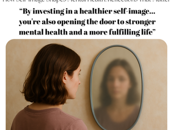 How Self-Image Shapes Mental Health
