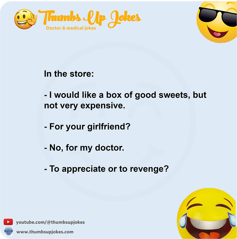 Joke about patient appreciating his doctor