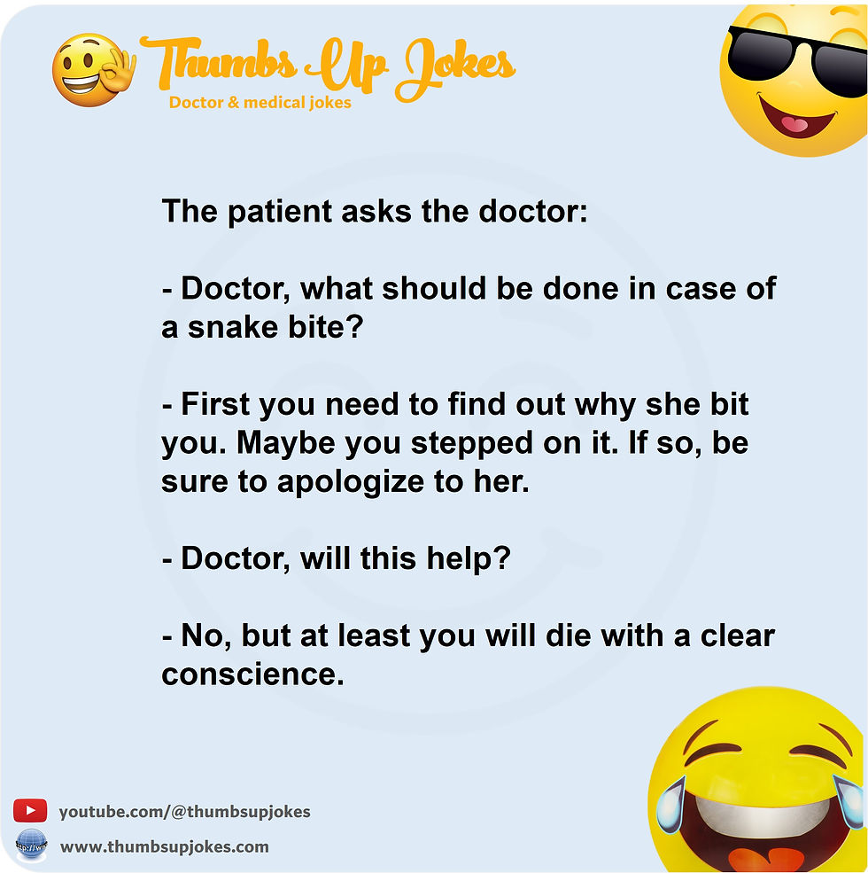 Sarcastic doctor joke. Joke about snake bite