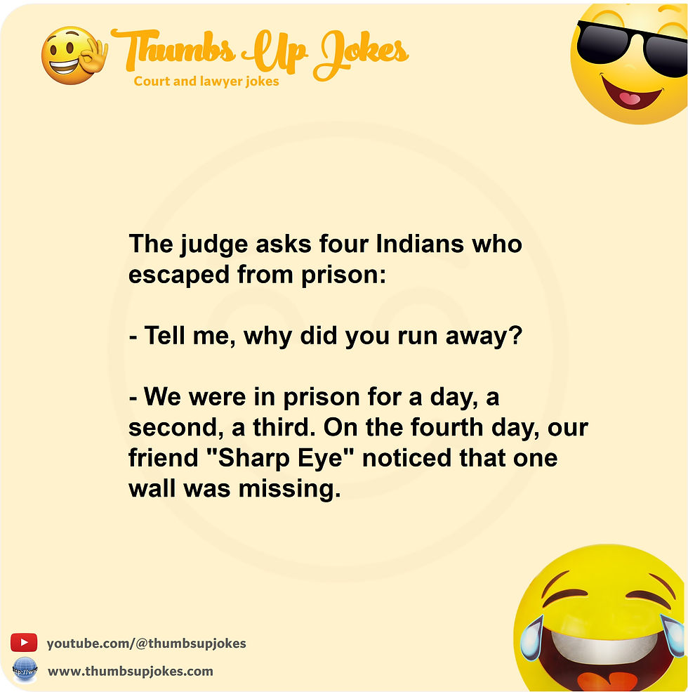 A joke about judge and convicts who escaped the prison