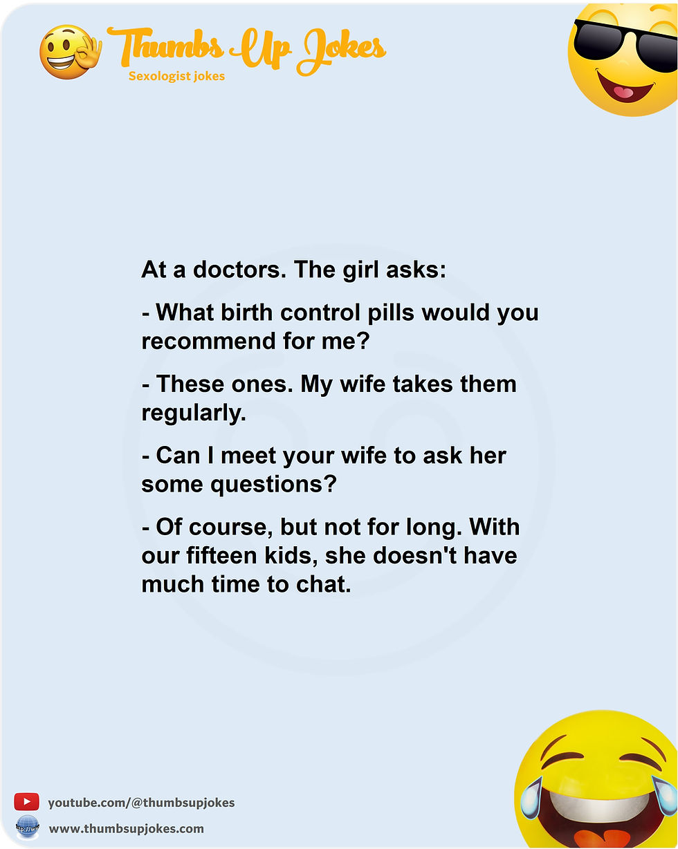Funny joke about birth control pills. Funny joke about sex therapist.