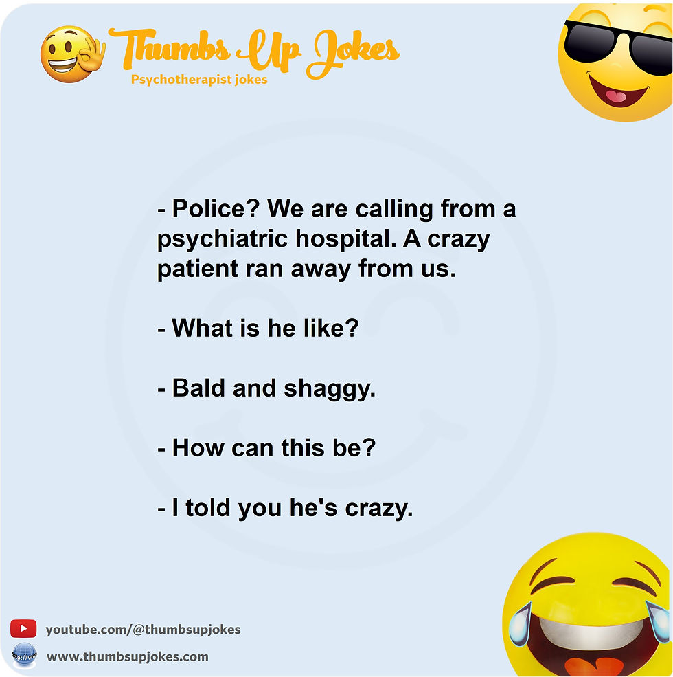 Funny joke about psychiatric hospital and patient. Joke about patient who ran away from psychiatric hospital