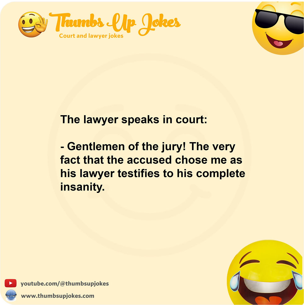 Joke about a lawyer defending a client in court