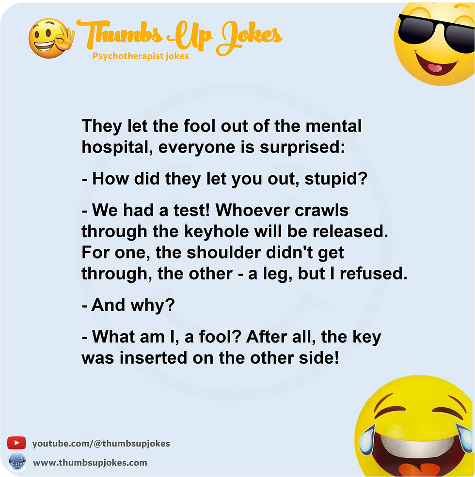 A funny joke about patient released from mental hospital