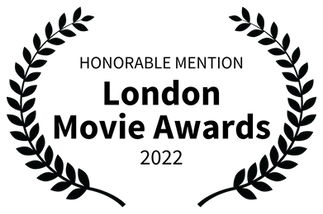 Honorable Mention London Movie Awards 2022