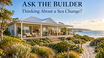 Ask the Builder: Thinking About a Sea Change? What to Consider Before You Move