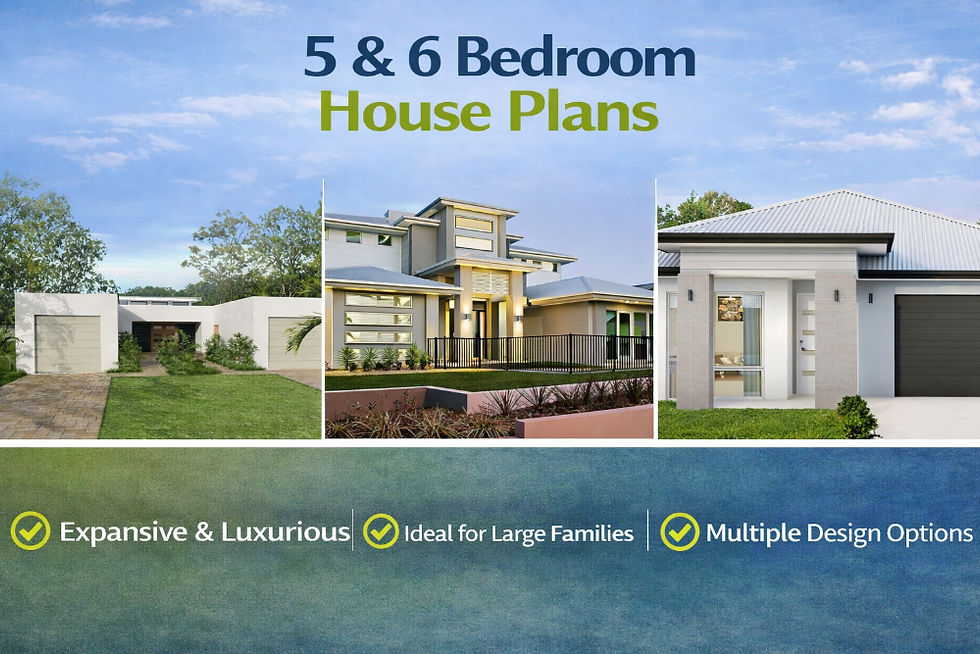 5 & 6 Bedroom Home Designs – Luxury & Space for Growing Families