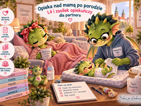 Opieka nad mamą po porodzie – L4 i zasiłek opiekuńczy dla partnera 💛