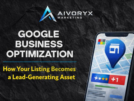 Aivoryx Marketing Google Business Optimization Blog  