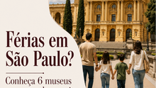 Férias escolares em SP: 6 museus com entrada gratuita para visitar com a família.