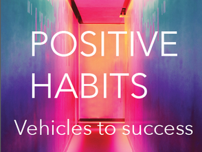 Habits - Vehicles to success