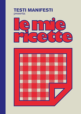 LE MIE RICETTE - TESTI MANIFESTI