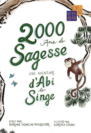 Couverture du livre jeunesse 2000 ans de sagesse, une aventure d'Abi le singe, éditions Ô Fil de Lau