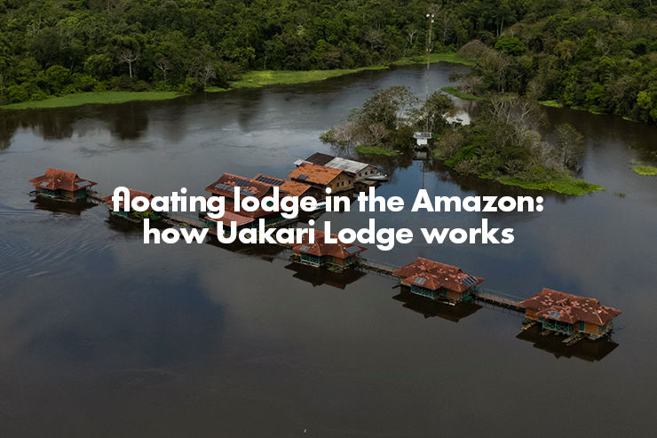 Floating lodge in the Amazon: how Uakari Lodge works