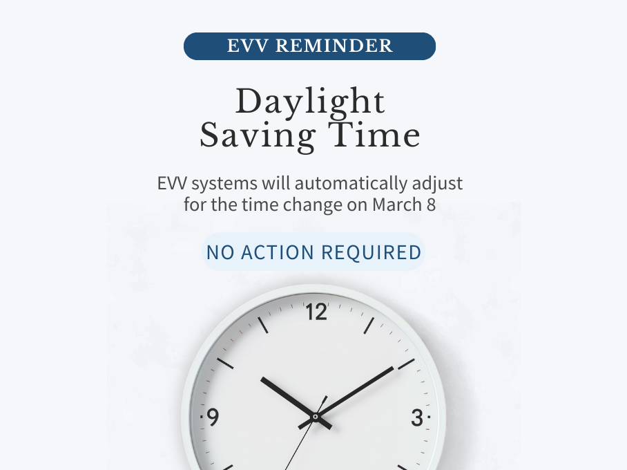 Daylight Saving Time & EVV Visits