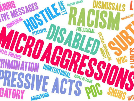 Microaggressions and Their Not So Micro Effects