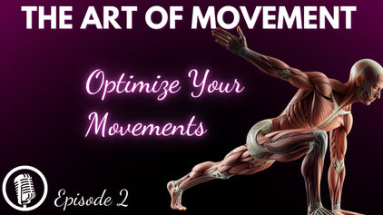 Optimizing Movement Efficiency: A Guide to Injury Prevention and Movement Improvement