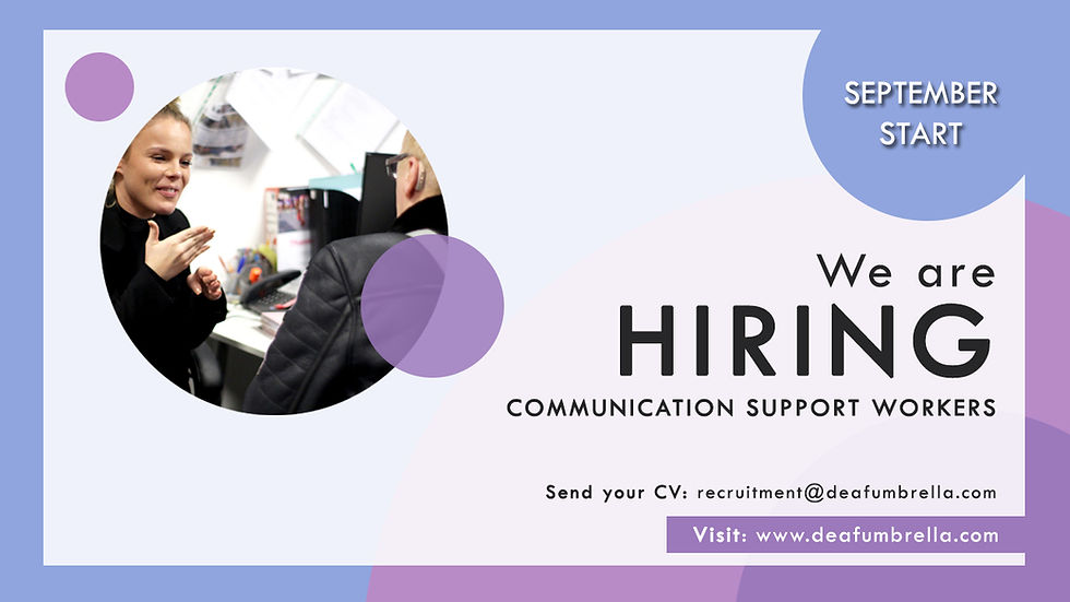 Communication Support Worker needed at Deaf Umbrella